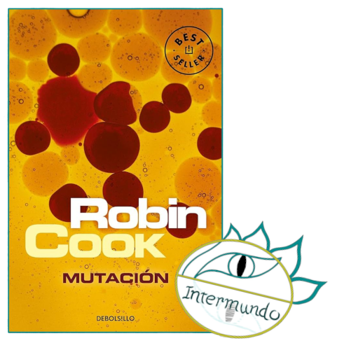 Portada de la novela Mutación, escrita por Robin Cook bajo el sello del logo de Proyecto Intermundo.