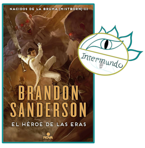 Portada de la novela El Héro de las Eras, escrita por Brandon Sanderson, bajo el sello del logo de Proyecto Intermundo.