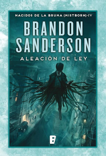 Portada de la novela Aleación de ley, escrita por Brandon Sanderson.