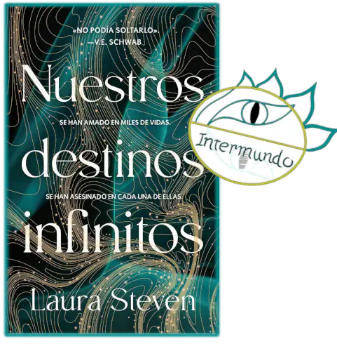 Portada de la novela Nuestros destinos infinitos, escrita por Laura Steven. El sello de Proyecto Intermundo sobre ella