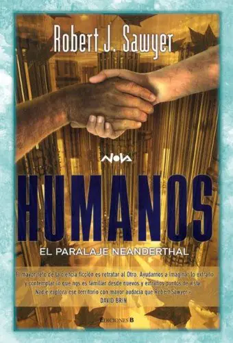 Portada de la novela Humanos, escrita por Robert J. Sawyer.