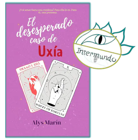 Portada de la novela El desesperado caso de Uxía, escrita por Alys Marín, bajo el sello de Proyecto Intermundo.