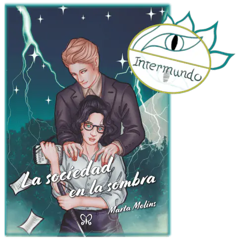 Portada de la novela La sociedad en la sombra, escrita por Marta Molins. El sello de Proyecto Intermundo sobre ella